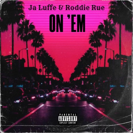 On 'Em ft. Roddie Rue | Boomplay Music