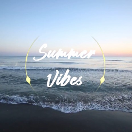 Summer Vibes | Boomplay Music