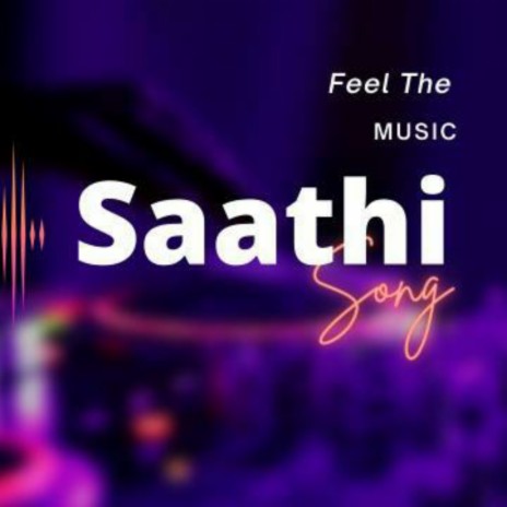 Saathi | Boomplay Music