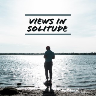 Views in Solitude