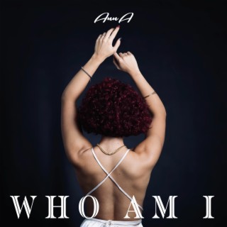 Who am I lyrics | Boomplay Music