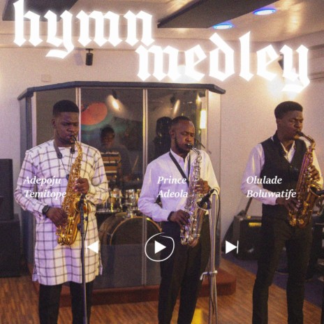 Hymn Medley ft. Adeola Prince & Olulade Boluwatife | Boomplay Music