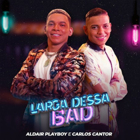 Larga Dessa Bad ft. Aldair Playboy | Boomplay Music