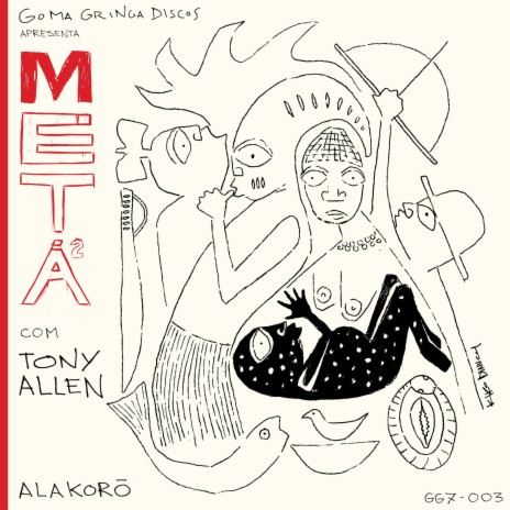 Alakorô ft. Tony Allen, Thiago França, Marcelo Cabral & Daniel Bozio | Boomplay Music