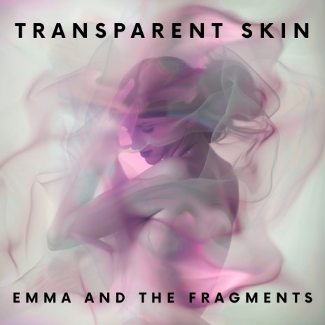 Transparent Skin | Boomplay Music