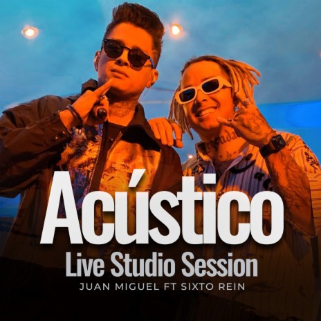 Acústico (Live Studio Session) ft. Sixto Rein | Boomplay Music