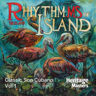 Rhythms of the Island. Classic Son Cubano, Vol. 1