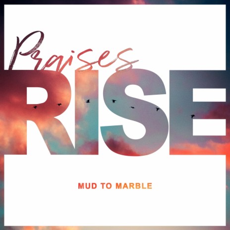 Praises Rise | Boomplay Music