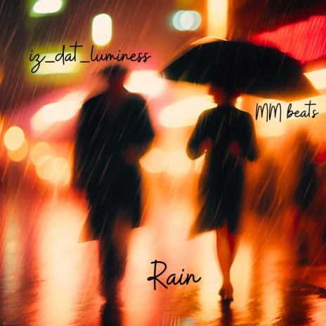Rain ft. Luminess Beats | Boomplay Music