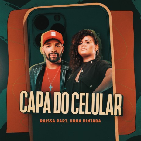 Capa do Celular ft. Unha Pintada | Boomplay Music