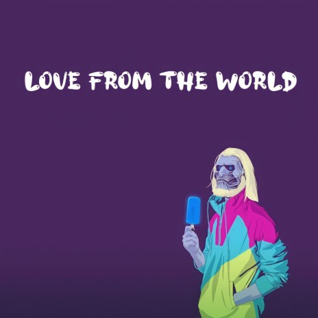 Love from the World | Boomplay Music