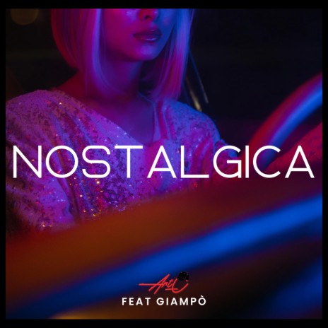 Nostalgica ft. Gianpò | Boomplay Music