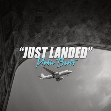 Just Landed ft. Lil Medic Beats | Boomplay Music