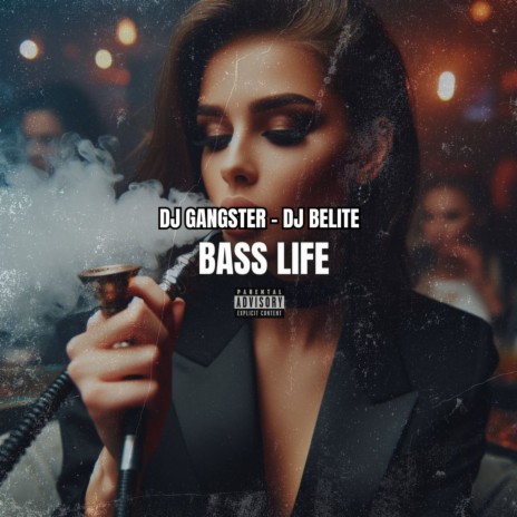 Bass Life ((Gangsta Remix)) ft. DJ Gangster | Boomplay Music