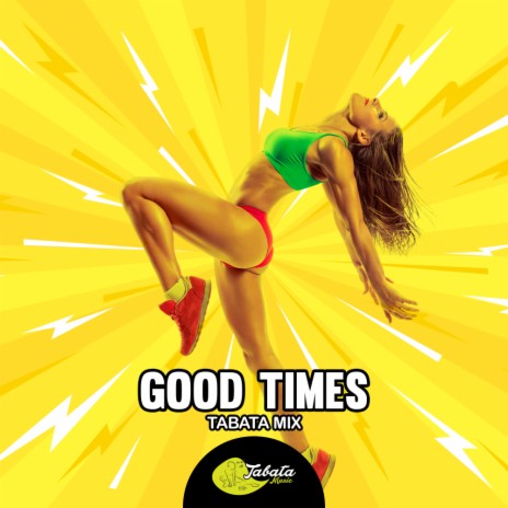 Good Times (Tabata Mix) | Boomplay Music