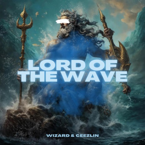 Lord Of The Wave ft. Ceezlin | Boomplay Music