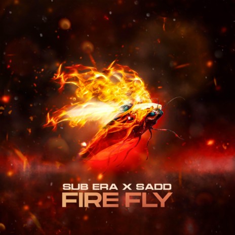 Fire Fly ft. Sadd | Boomplay Music