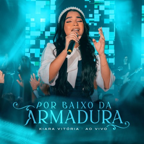 Por Baixo da Armadura (Ao Vivo) ft. Todah Music | Boomplay Music