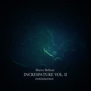 Increspature, Vol. II: Reminiscence