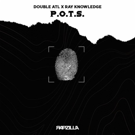 P.O.T.S. ft. Ray Knowledge & Rapzilla