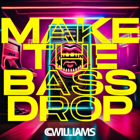 Make The Bass Drop | Boomplay Music