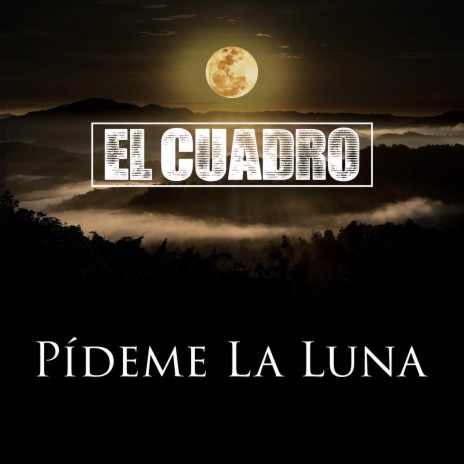 Pídeme La Luna | Boomplay Music