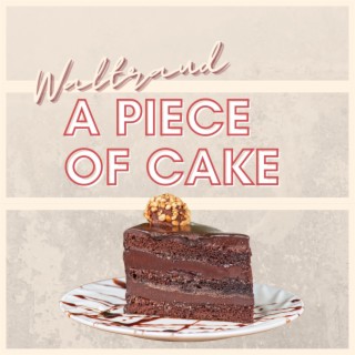 A Piece of Cake lyrics | Boomplay Music