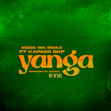 Yanga ft. Kapaso Bkp | Boomplay Music