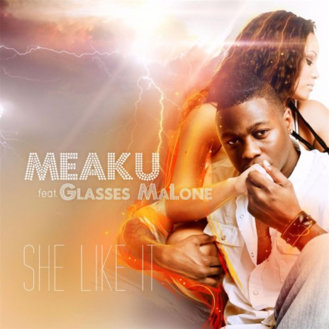 She Like It ft. Glasses Malone | Boomplay Music