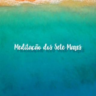 Meditação dos Sete Mares