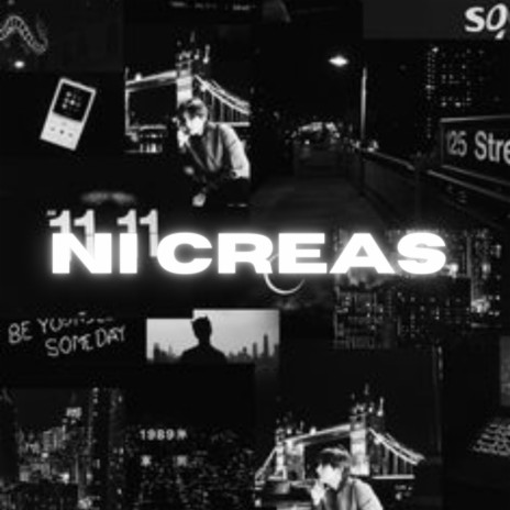 Ni Creas | Boomplay Music