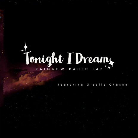 Tonight I Dream ft. Giselle Chacon | Boomplay Music