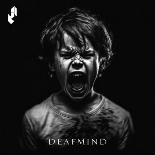 Deafmind lyrics | Boomplay Music