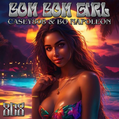 Bom Bom Girl ft. Bo Napoleon | Boomplay Music