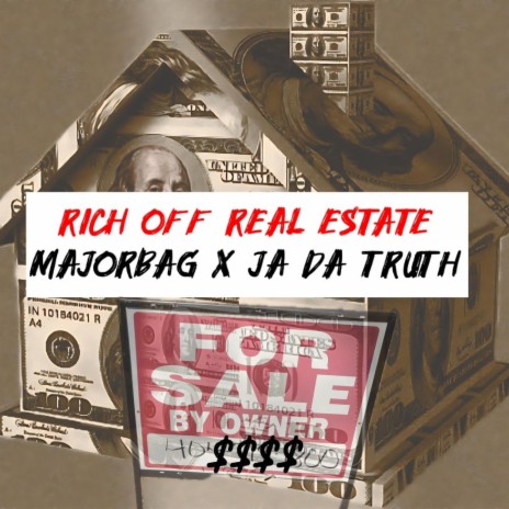 Rich Off Real Estate ft. JA Da Truth | Boomplay Music