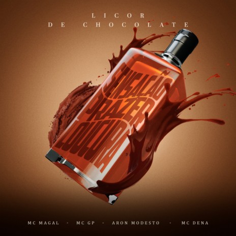 Licor De Chocolate ft. Aaron Modesto, MC GP, Dj Herculano & MC Dena | Boomplay Music