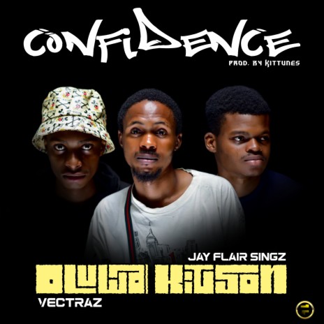 Confidence ft. Vectraz & Jay Flair Singz | Boomplay Music