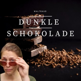 Dunkle Schokolade lyrics | Boomplay Music