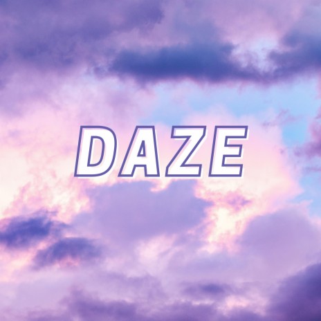 Daze | Boomplay Music