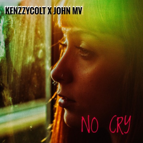 No Cry ft. John MV | Boomplay Music