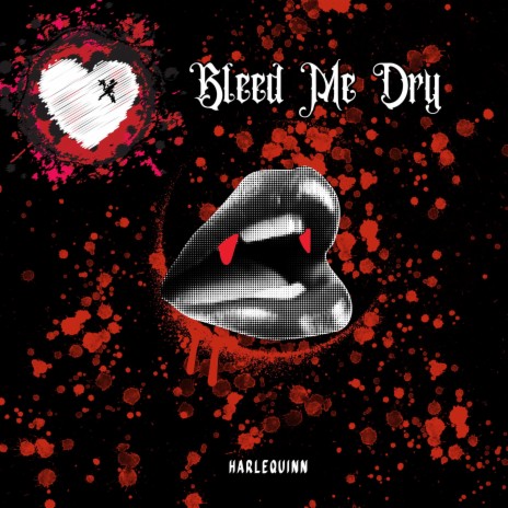 Bleed Me Dry | Boomplay Music