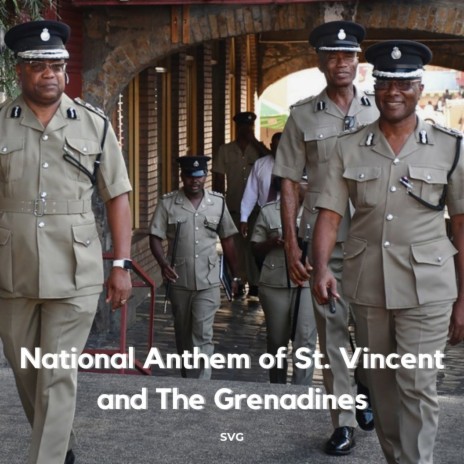 National Anthem of St. Vincent and The Grenadines | Boomplay Music