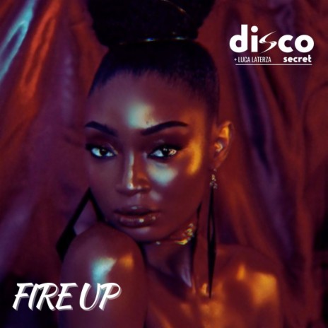 Fire Up ft. Luca Laterza | Boomplay Music
