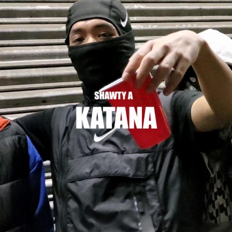 KATANA ft. Sh4wty A | Boomplay Music