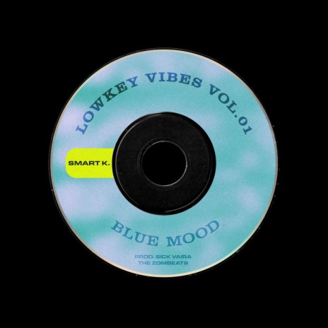 Lowkey Vibes Vol. 01: Blue Mood ft. Sick Vaira & The Zombeats | Boomplay Music