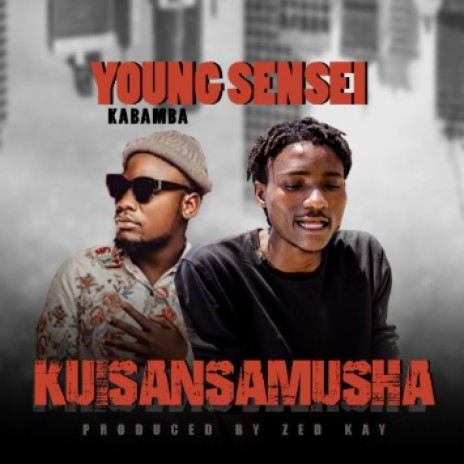 KUISANSAMUSHA FT KABAMBA | Boomplay Music