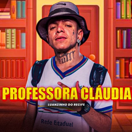 Professora Cláudia | Boomplay Music