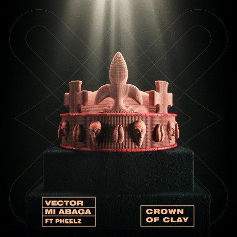 Crown of Clay ft. M.I. Abaga & Pheelz