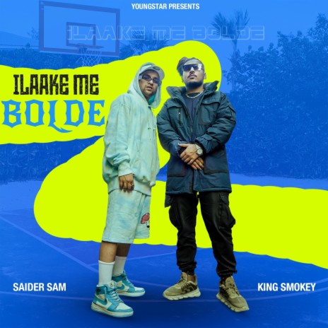 Ilaake Me Bolde ft. King Smokey | Boomplay Music