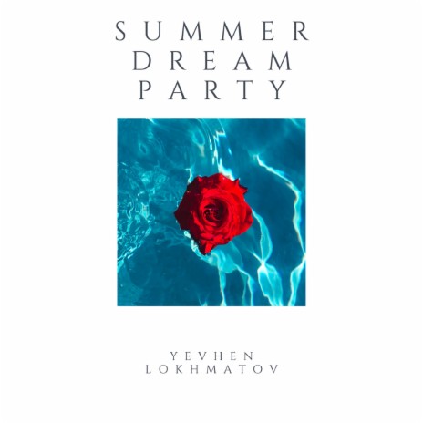 Summer Dream Party | Boomplay Music